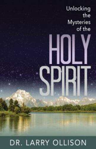 Unlocking the Mysteries of the Holy Spirit – Paperback – GOOD