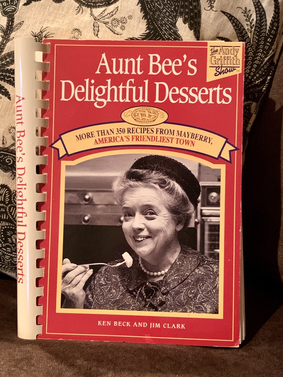 Aunt Bee’s Delightful Desserts By Ken Beck & Jim Clark CookBook Pastry Cook Book