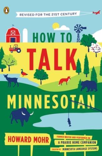 How to Talk Minnesotan: Revised for the 21st Century – Paperback – GOOD