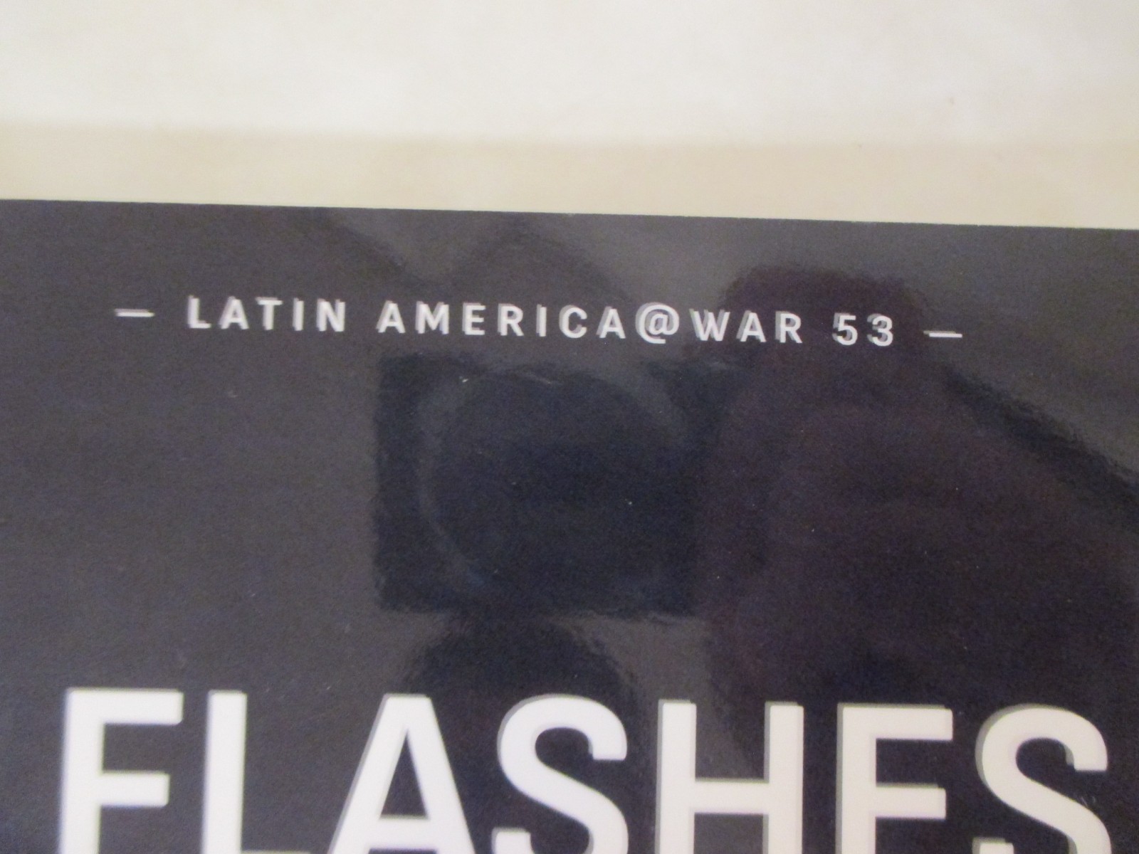 Flashes in the Dark Volume 2 : USAF Nuclear Espionage in Argentina, 1960-1966 by