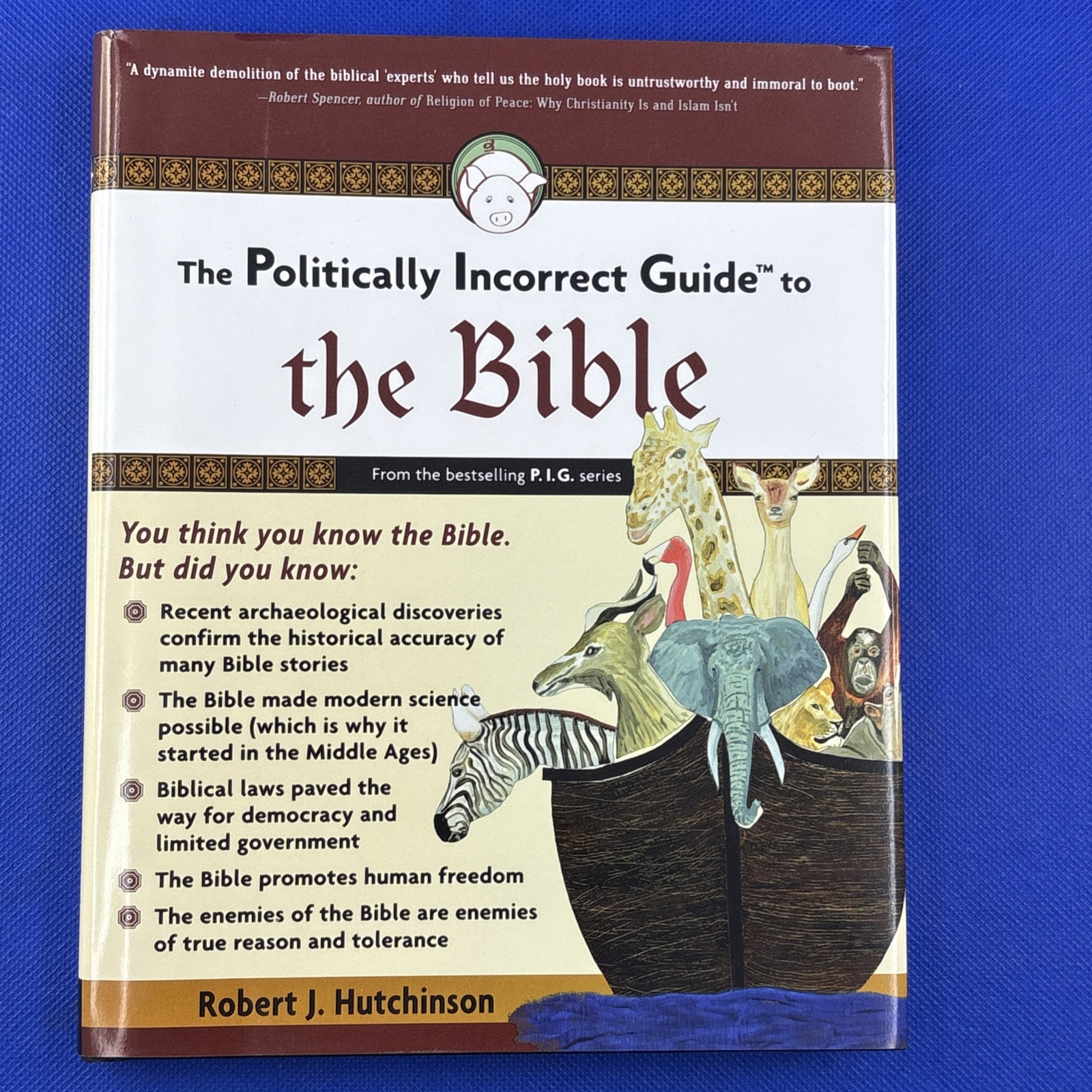 Politically Incorrect Guide to the Bible by Robert J. Hutchinson 2007
