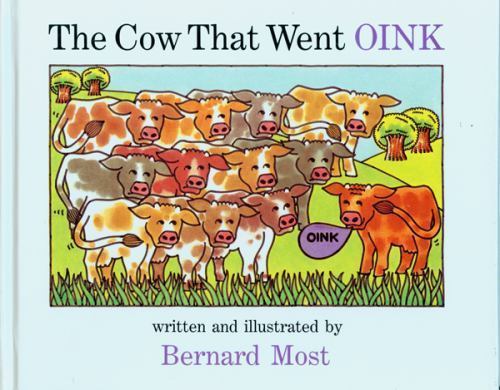The Cow That Went OINK – 0152201955, Bernard Most, hardcover