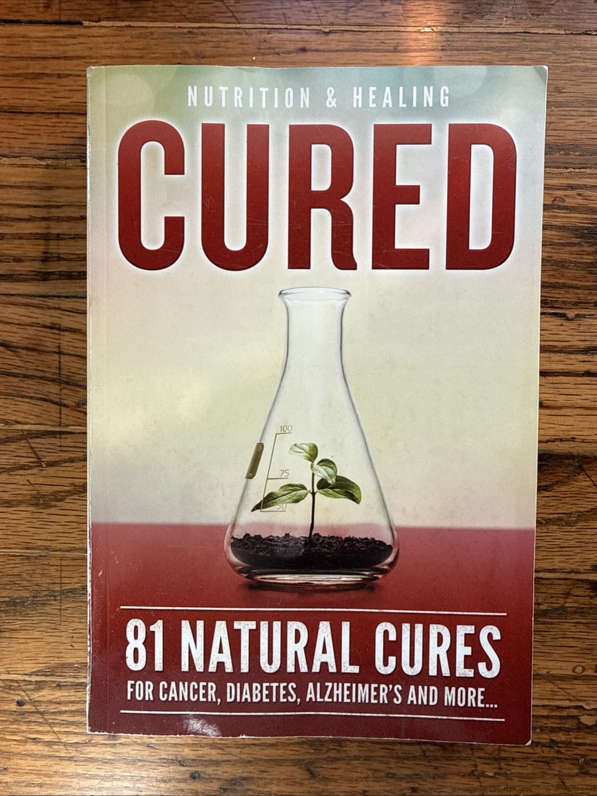 Cured, 81 Natural Cures For Cancer Diabetes Alzheimer’s And Many More Paperback