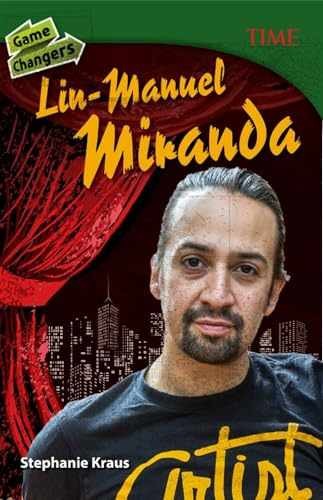 Game Changers: Lin-Manuel Miranda – Paperback, by Stephanie Kraus – Very Good