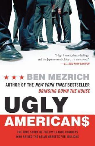 Ugly Americans: The True Story of the Ivy- 9780060575014, paperback, Ben Mezrich