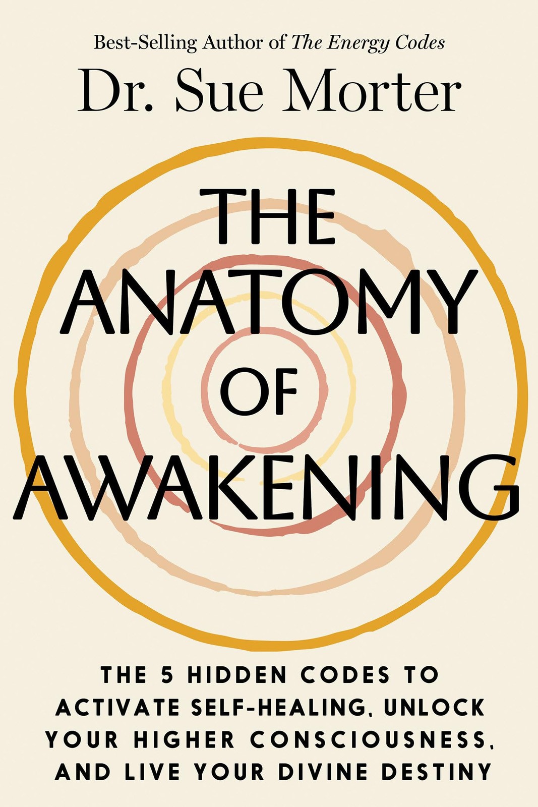 The Anatomy of Awakening: The 5 Hidden Codes to Activate Self-Healing, Unloc…