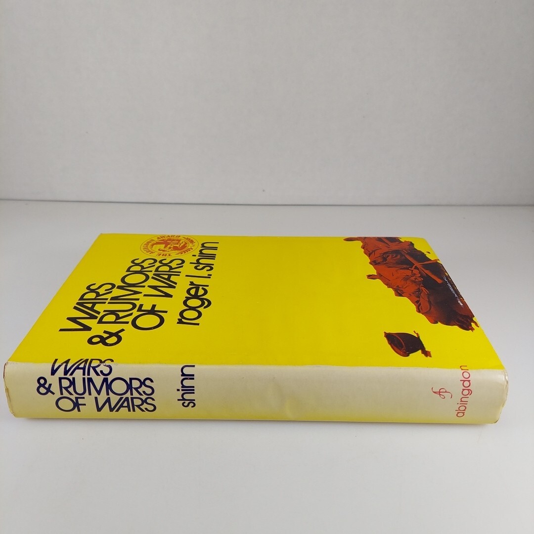 Wars and Rumors of Wars by Roger L. Shinn 1972 Abingdon Press HCDJ