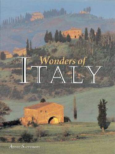 Wonders of Italy – Hardcover By Sacerdoti, Annie – GOOD
