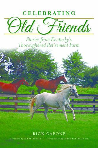 Celebrating Old Friends, Kentucky, Sports, Paperback