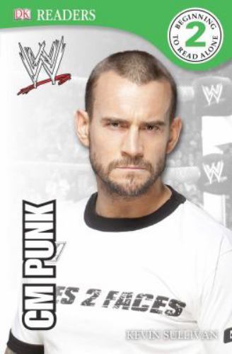 DK Reader Level 2: WWE CM Punk Second Edition (DK Readers) by Kevin Sullivan