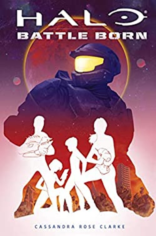 Halo: Battle Born Battle Born: a Halo Young Adult Novel Series #1
