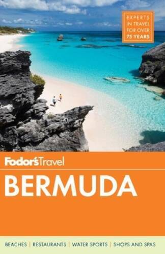 Fodor’s Bermuda (Travel Guide) – Paperback By Fodor’s Travel Guides – VERY GOOD