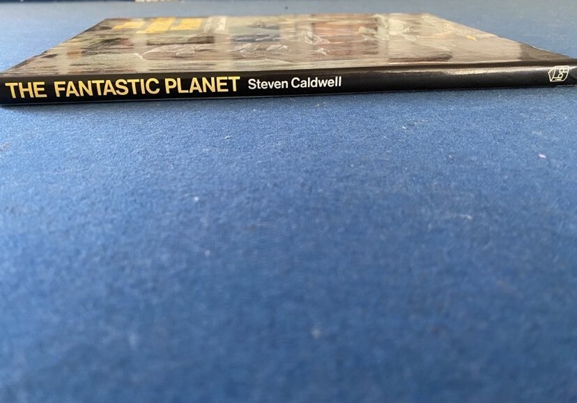 The Fantastic Planet: A World of Magic and Mystery by Steven Caldwell