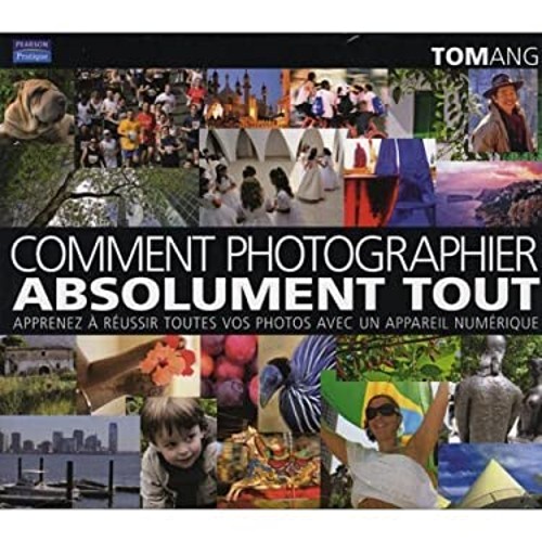 Comment Tout Photographier Ang Tom