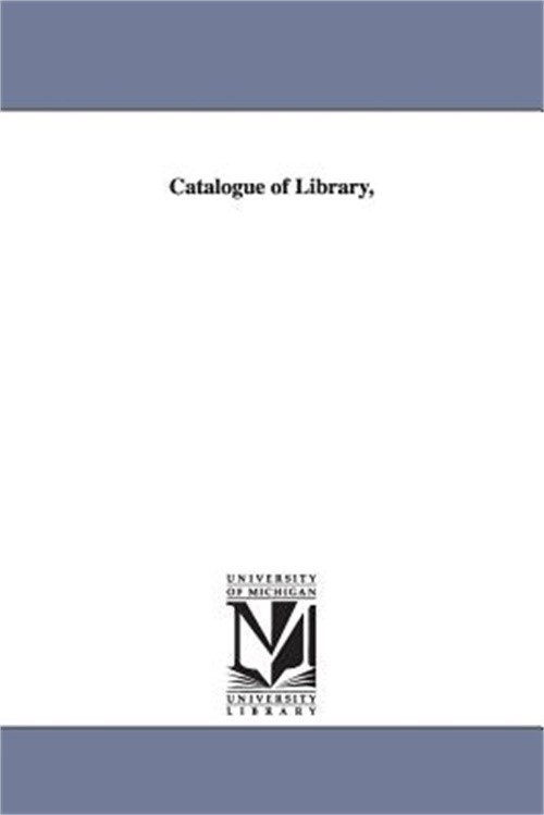 Catalogue of Library, (Paperback or Softback)