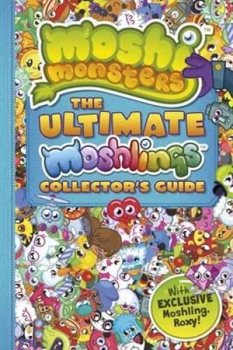 Moshi Monsters: the Ultimate Moshling Collectors Guide – Paperback – GOOD