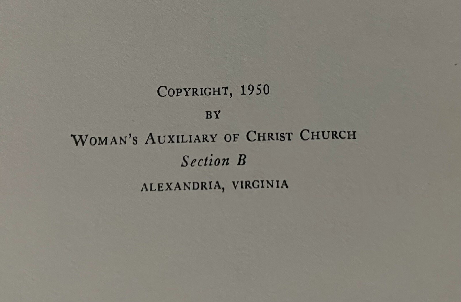 1950 A COOKBOOK FROM CHRIST CHURCH WOMEN’S AUXILIARY, ALEXANDRIA, VA, 82 PAGES