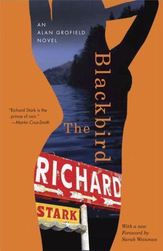 Blackbird : An Alan Grofield Novel, Paperback by Stark, Richard; Weinman, Sar…