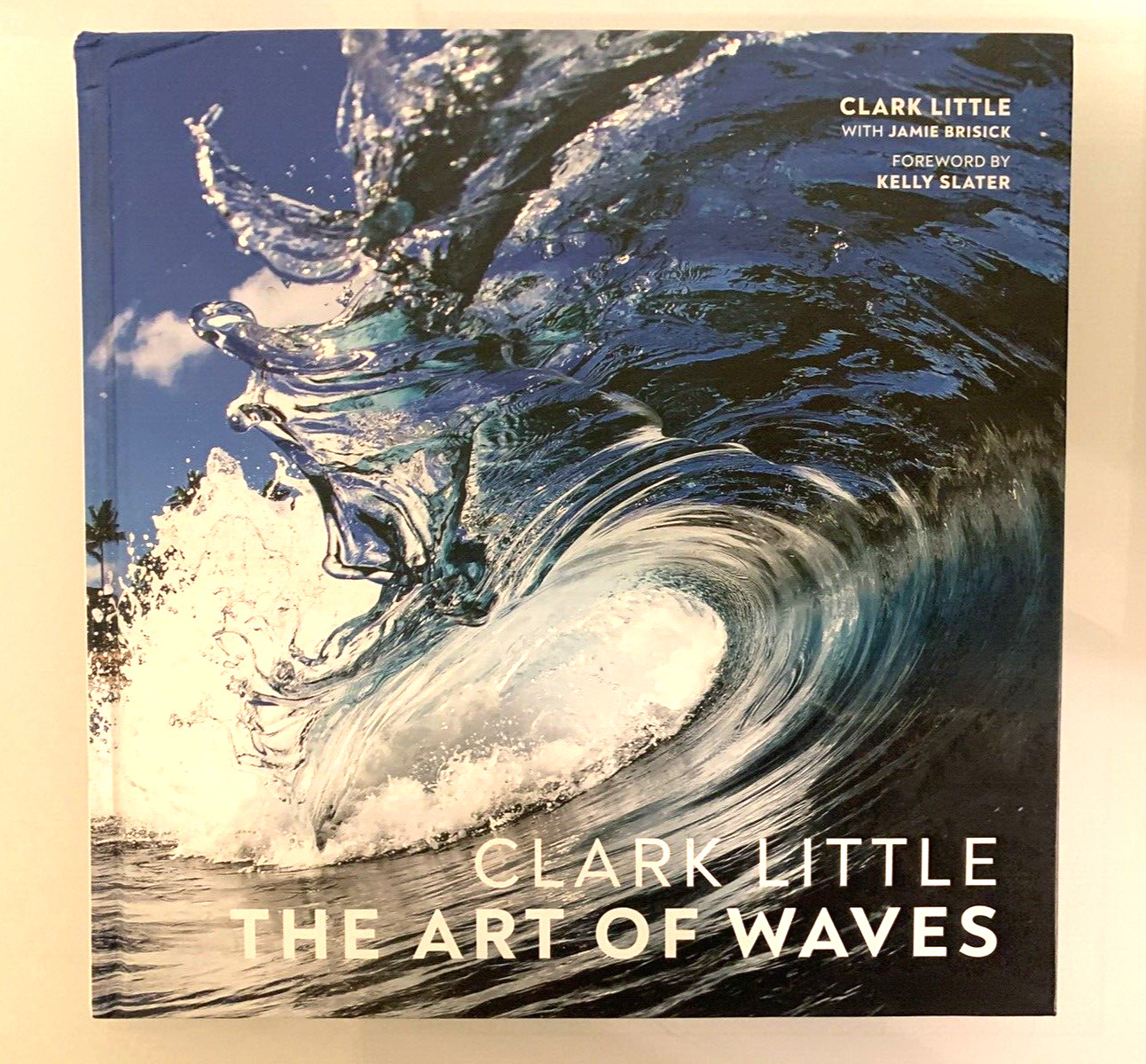 Clark Little : The Art of Waves by Clark Little 2022 Hardcover VG