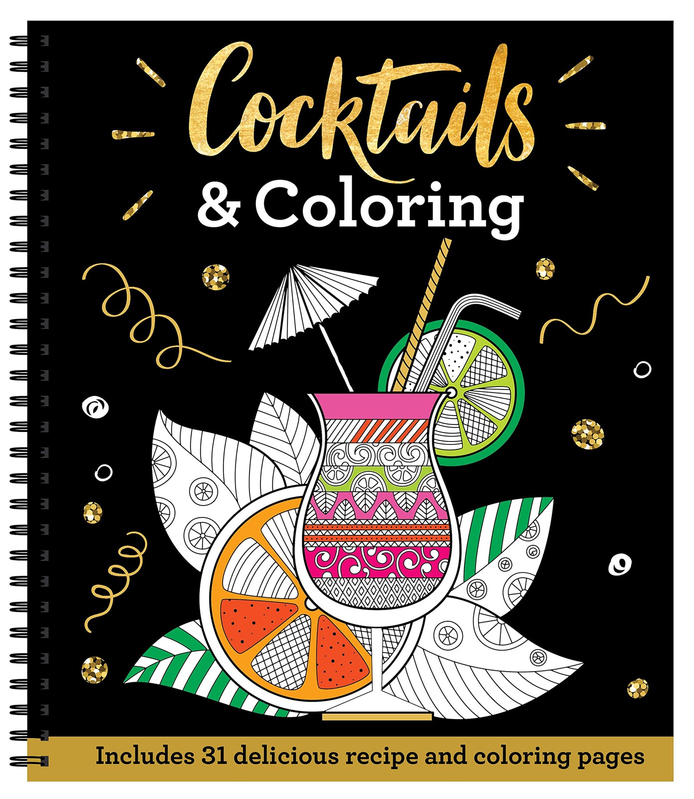 Cocktails & Coloring: 31 Coloring Pages with 23 Delicious Recipes (Color & F…