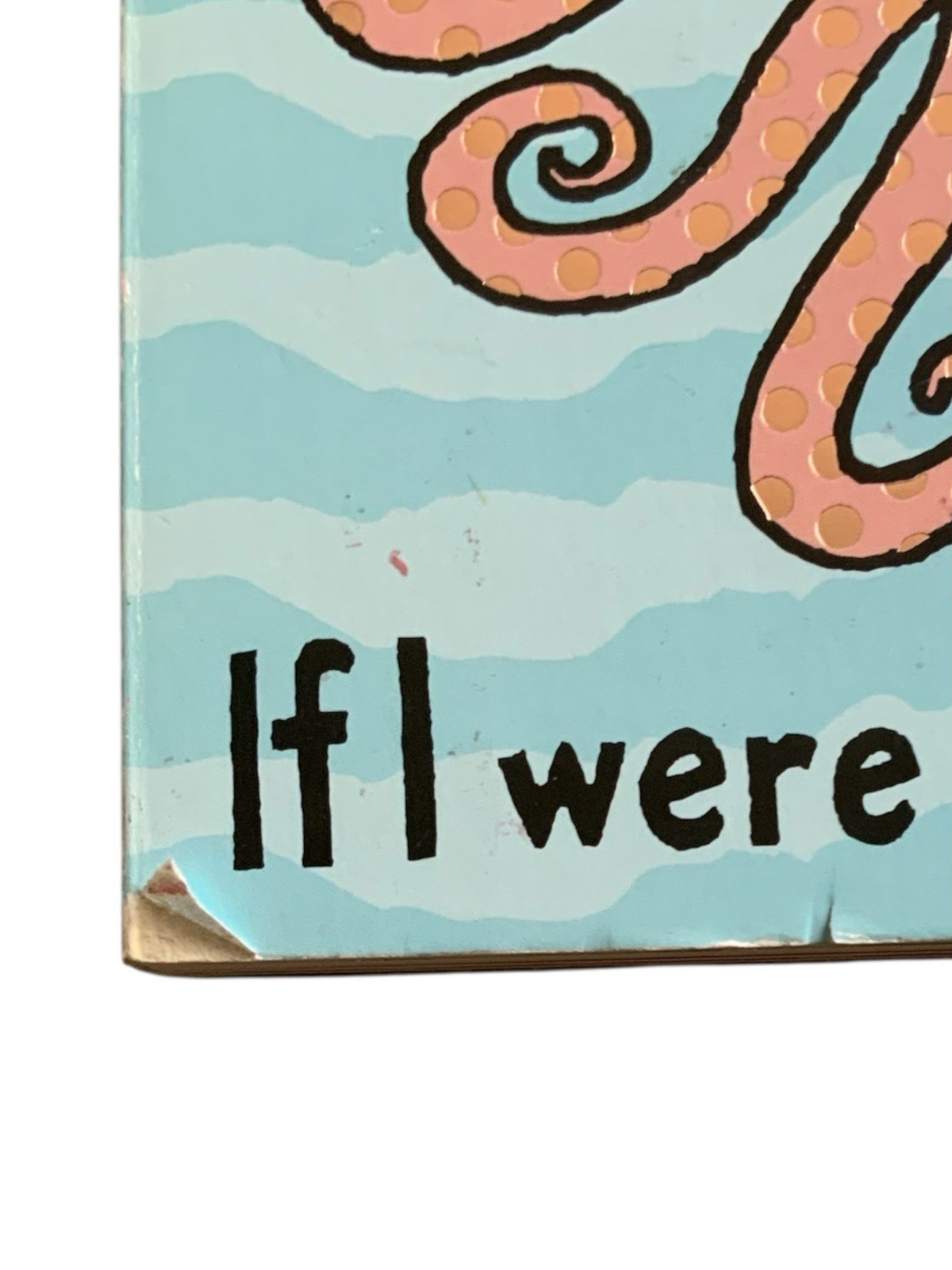 If I Were An Octopus…