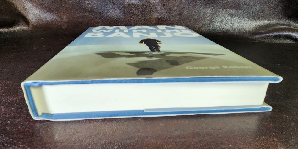 *SIGNED/INSCRIBED/1st Edit* Man with the Banjo, George Robert, 2012, HC/G