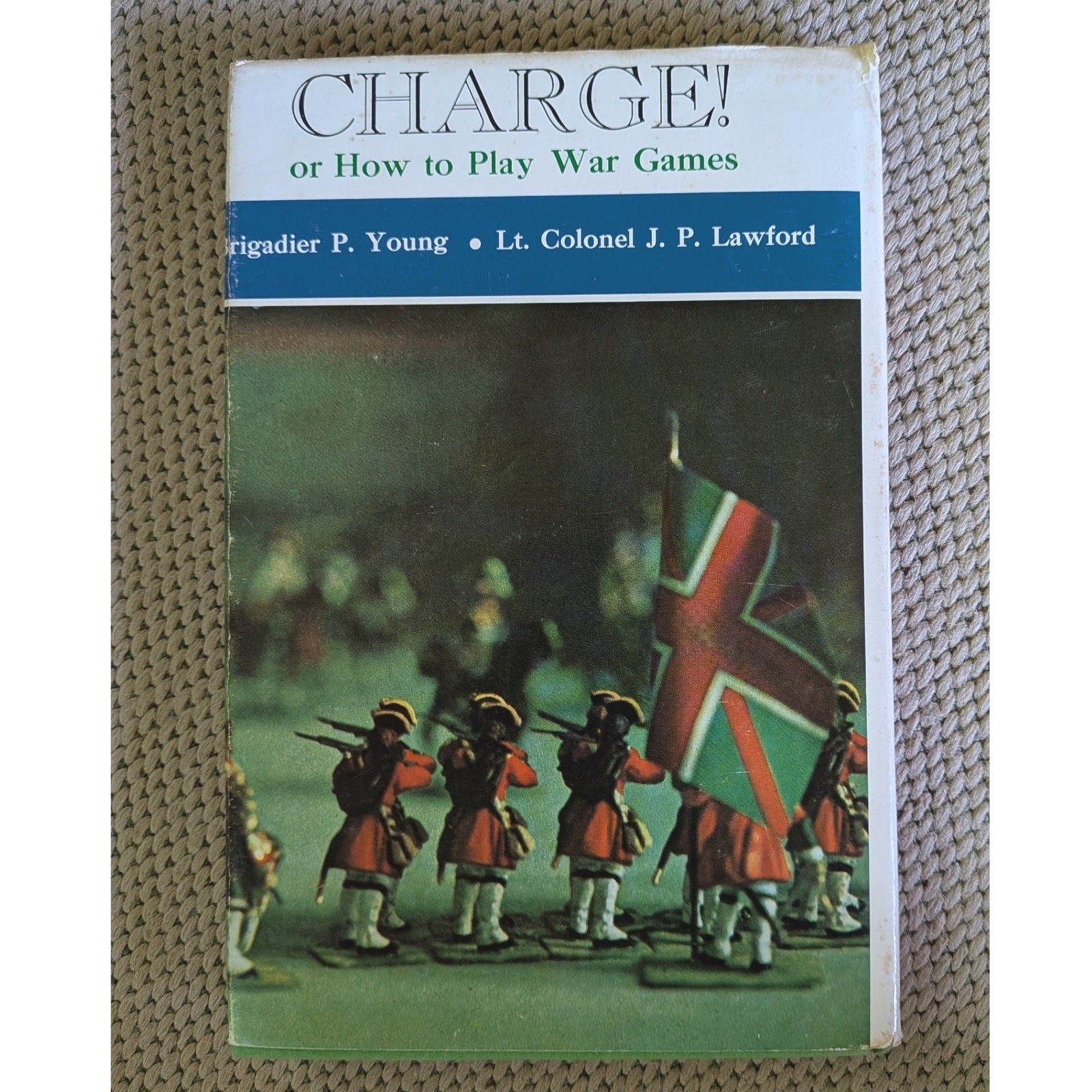 Charge! or How to Play War Games Brigadier P. Young Vintage Book Miniature War