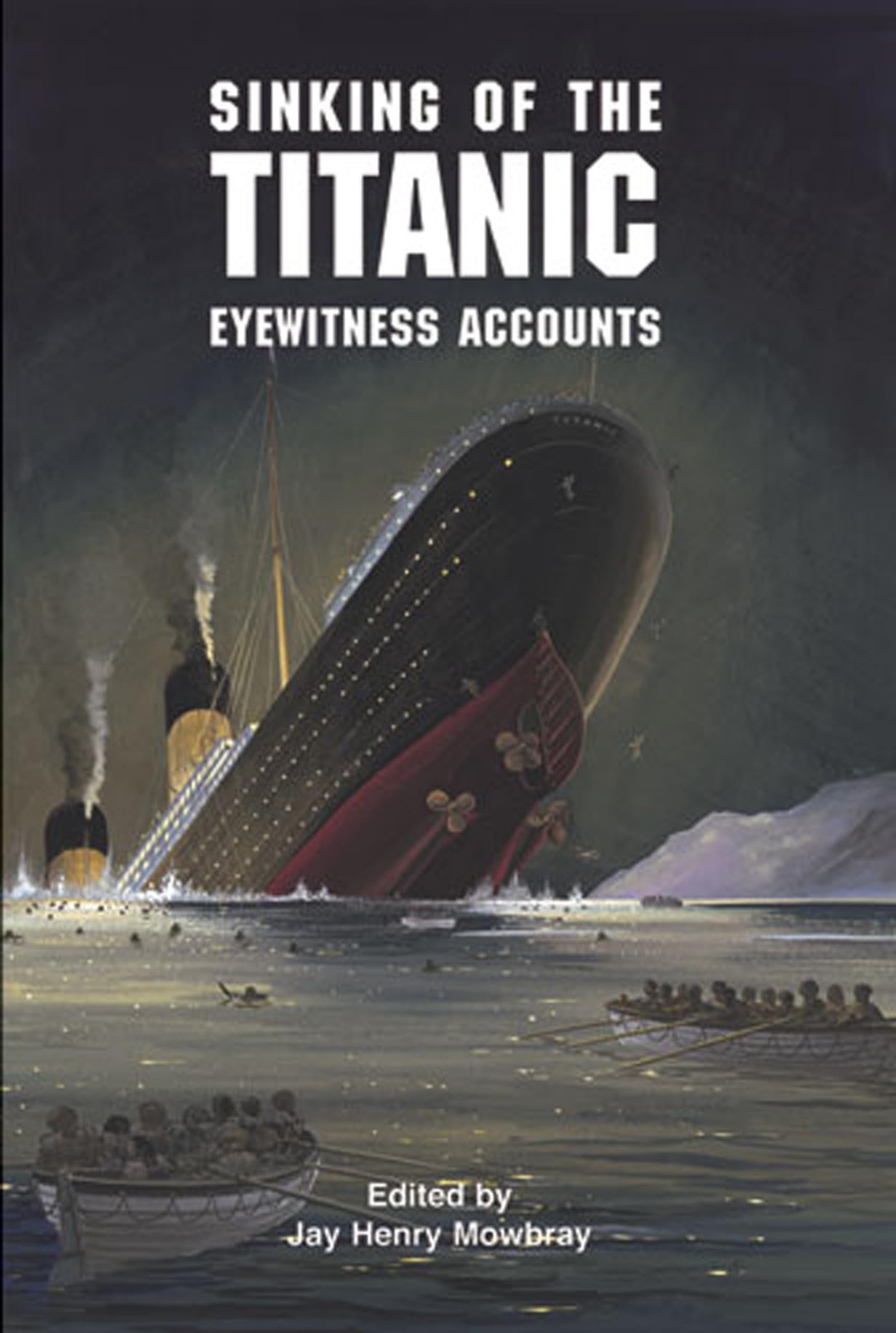 Sinking of the Titanic: Eyewitness Accounts (Dover Maritime)