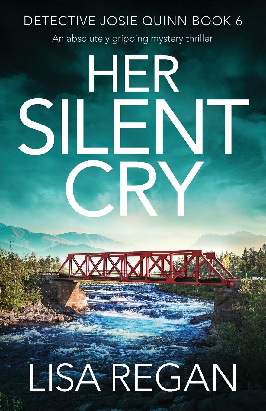 Her Silent Cry: An absolutely gripping mystery thriller (Detective Josie Qui…