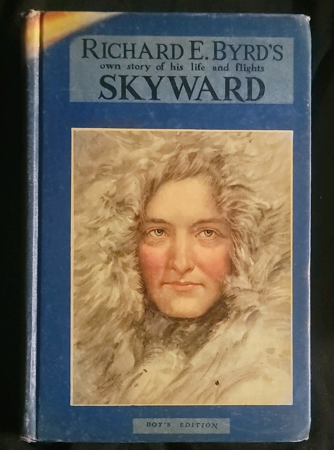 Richard E. Byrd Skyward Boy’s Edition Hardcover Aviation Nonfiction Young Adult