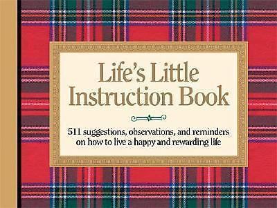 Life’s Little Instruction Book : 511 Suggestions, Observations, and Reminders…