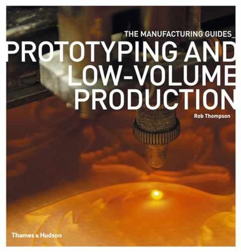 Prototyping and Low-Volume – Paperback, by Thompson Rob M.D. – Very Good