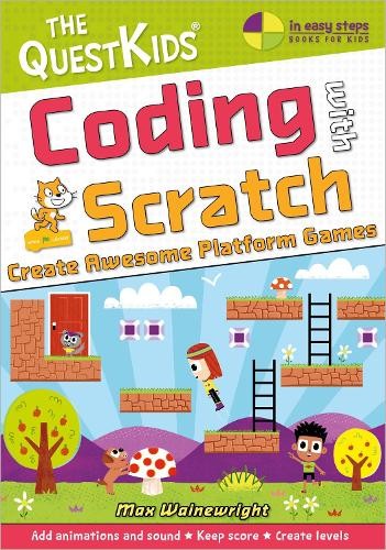 Max Wainewright Coding with Scratch – Create Awesome Platform Games (Paperback)