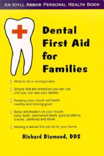 Dental First Aid for Families (Idyll Arbor Personal Health Book) – GOOD