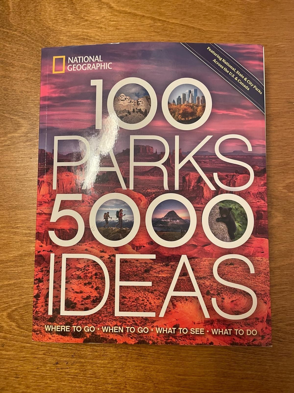 100 Parks, 5,000 Ideas : Where to Go, When to Go, What to See, What to Do NEW
