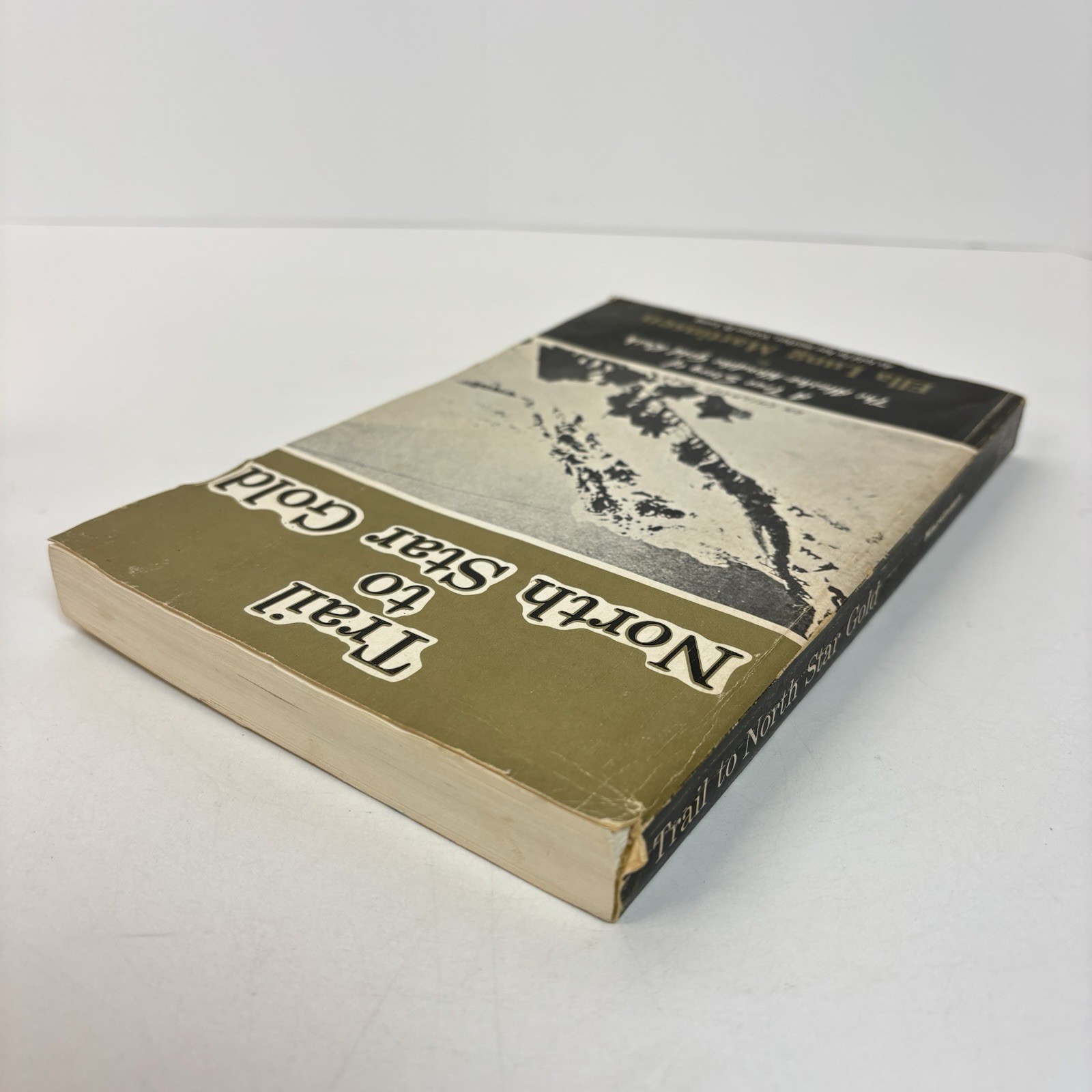 Trail to North Star Gold Ella Lung Martinsen 1974 Alaska Klondike Gold Rush 1G