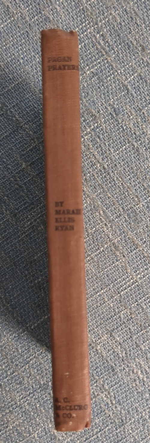Pagan Prayers by Marah Ellis Ryan 1913 (First Edition, A.C. McClurg Pub)
