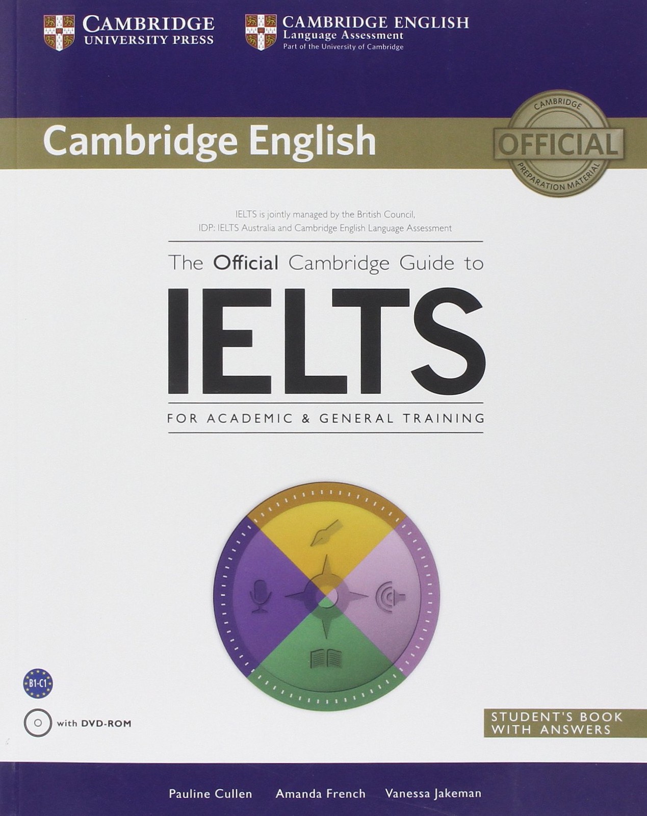 The Official Cambridge Guide to IELTS Student’s Book with Answers with DVD-ROM