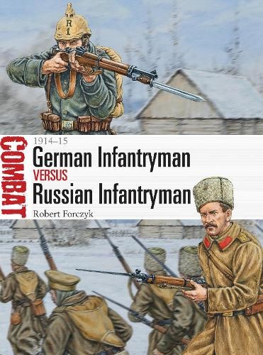 Robert Forczyk German Infantryman vs Russian Infantryman (Paperback) Combat