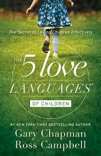 The 5 Love Languages of Children: The Se- 9780802412850, paperback, Gary Chapman