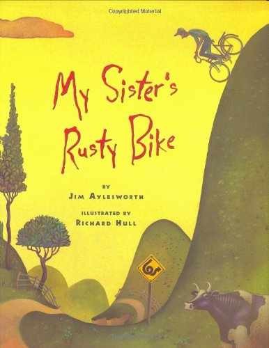 My Sister’s Rusty Bike: A Novel – Hardcover, by Aylesworth Jim – Very Good b