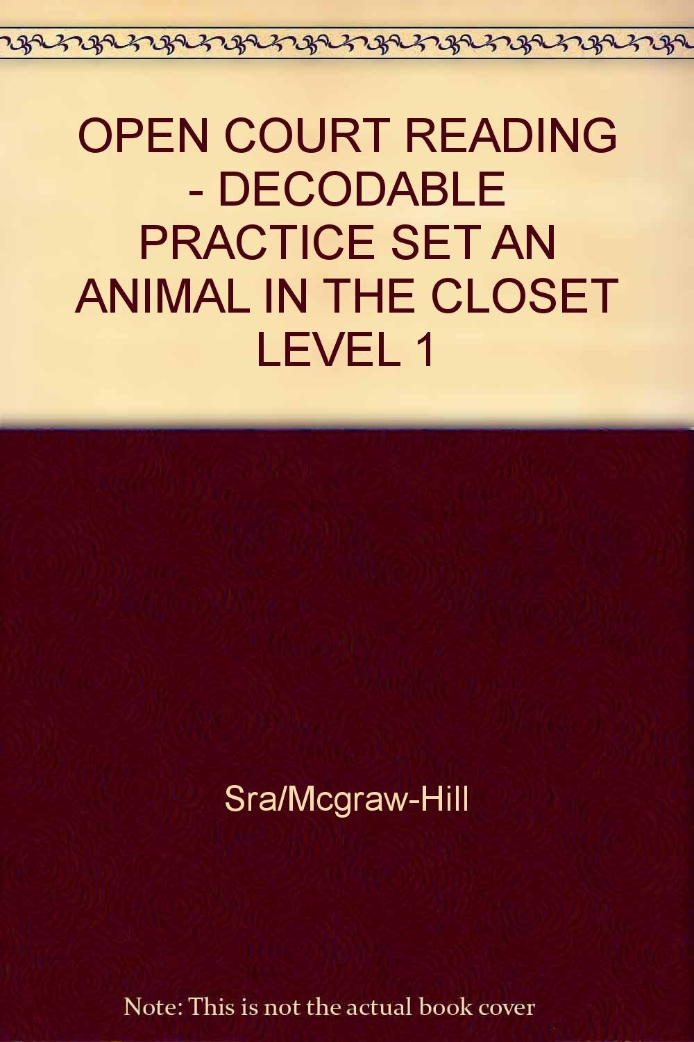 Open Court Reading: Decodable Practice Set an Animal in the Closet Level 1