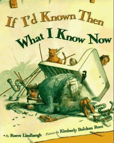If I’d Known Then What I Know Now – hardcover, 9780670853519, Reeve Lindbergh