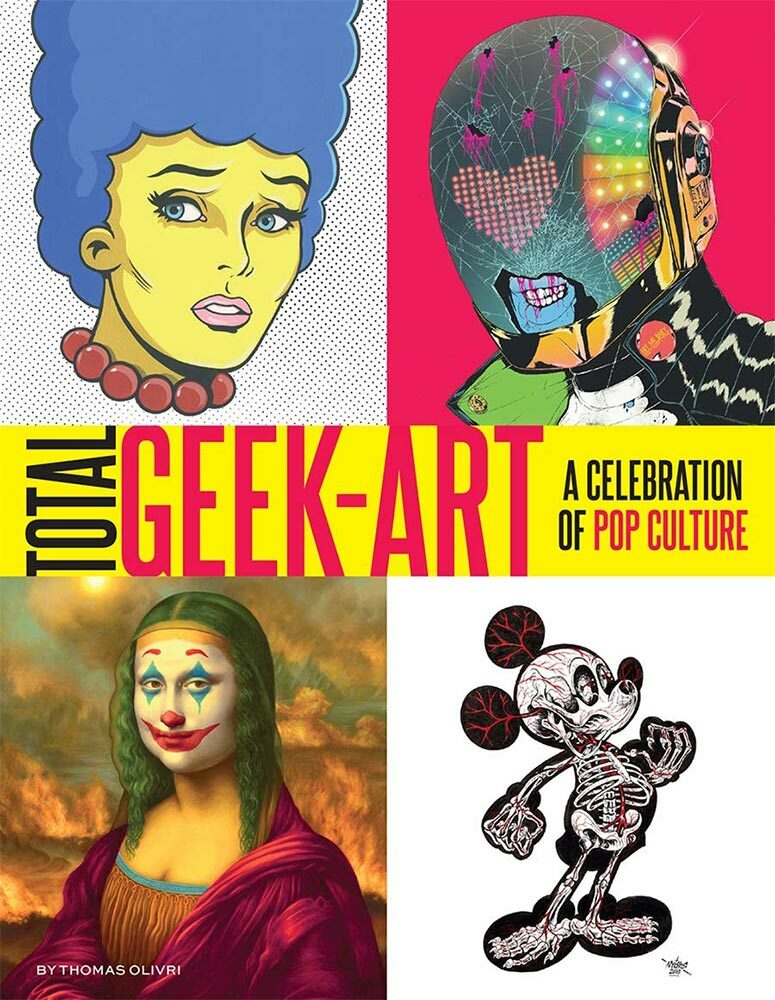 Total Geek Art: A Celebration of Pop Culture Book