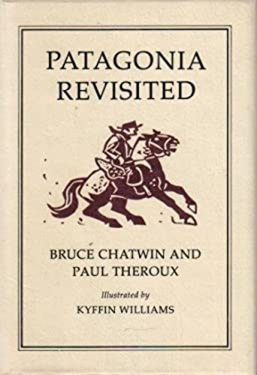 Patagonia Revisited Hardcover Paul, Chatwin, Bruce Theroux