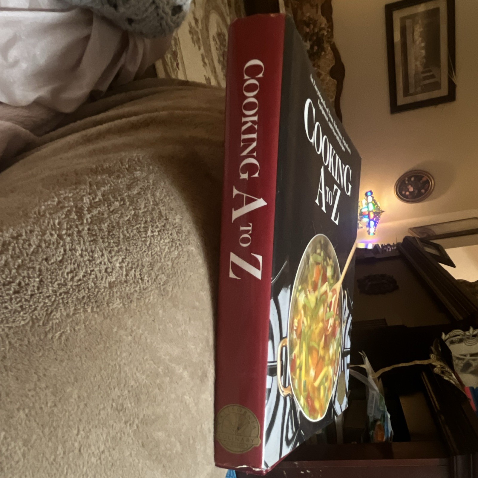 California Culinary Academy Cooking A to Z Hardcover Cookbook Illustrated