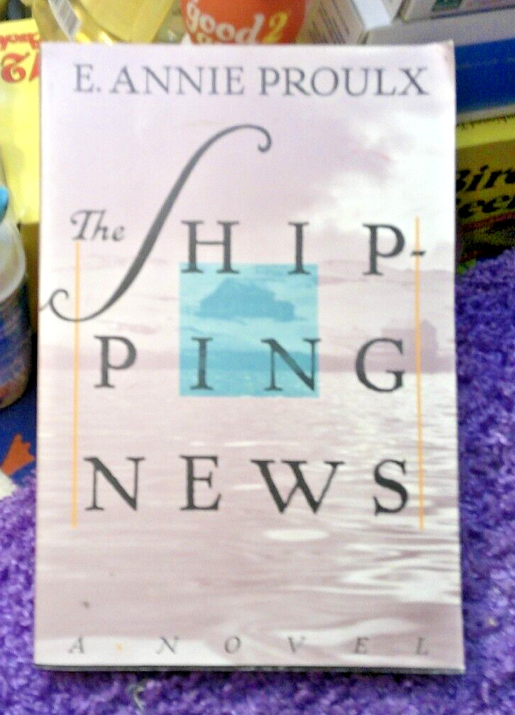 THE SHIPPING NEWS PB BY E ANNIE PROULX FREE SHIPPING!