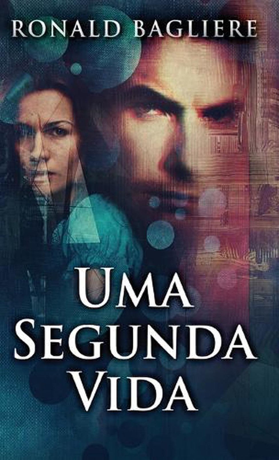 Uma Segunda Vida by Ronald Bagliere Hardcover Book