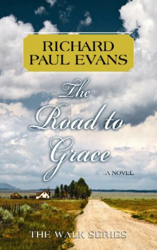 The Road to Grace; The Walk – 9781611733884, Richard Paul Evans, library binding