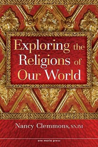 Exploring the Religions of Our World – Paperback By Ave Maria Press – GOOD